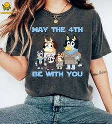 Starwars Bluey Shirt, May The 4th be with you Shirt, Bluey D, 54