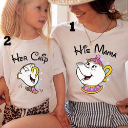 His Mama Her Chip Shirt Mrs. Potts and Chip Matching Shirt