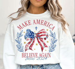 Coquette Jesus 2024 Make America Believe Again Shirt, Jesus Shirt, Christian 4th of july Shirt, America Shirt