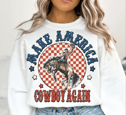 Make America Cowboy Again Shirt, Western Shirt, 4th of July Shirt, Western 4th of July Shirt, Imdependence Shirt