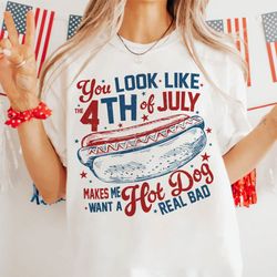 You Look Like the 4th of July Shirt, America Shirt, Retro 4th of July Shirt, USA Shirt, Independence Day Shirt, Vintage