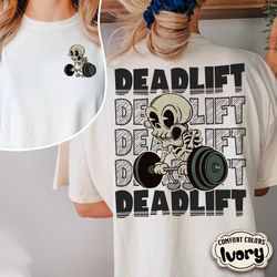 Deadlift Skeleton Comfort Colors Shirt, Gym Pump Cover Shirt, Comfort Colors Lifting Tee, Weightlifting T-Shirt