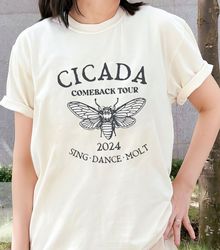 The Cicadas Comeback Tour Shirt, the Cicadas Sing 2024 Shirt, Gift for Nature Lover