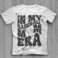 In My Baseball Mom Era, Baseball Mom Shirt, Baseball Mom Logo, Baseball Mom Shirt Ideas, Funny Baseball Mom Shirts