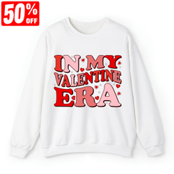 In My Valentine Era Sweatshirt, Valentines Day Gift, Retro Valentine T-shirt, Valentine Gift For Her,Valentine Era Hoodi