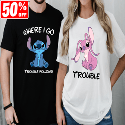 Stitch And Angel Matching Hoodies, Funny Couple Sweatshirt, Where I Go Trouble Follows Shirt, Trouble Tee, Disney Couple