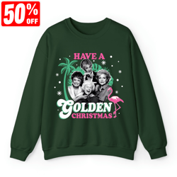 The Golden Girls Xmas Sweatshirt, Dorothy Zbornak Rose Nylund T Shirt, Have A Golden Christmas Ugly Sweater Shirt, Chris