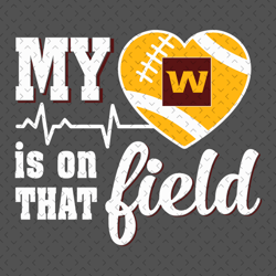 My Heart Is On That Field Washington Football Team Svg, Nfl svg, Football svg file, Football logo,Nfl fabric, Nfl footba