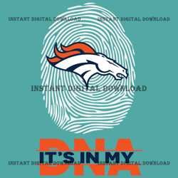 Its In My DNA Denver Broncos Svg S,Nfl svg, Football svg file, Football logo,Nfl fabric, Nfl football