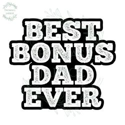 Best Bonus Dad Ever Svg Fathers Day Design