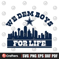 We Dem Boys For Life Dallas Football SVG