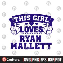 This Girl Loves Ryan Mallett Baltimore Football Fans SVG File