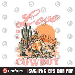 Love Is a Cowboy Kelsea Ballerini SVG Cutting Digital File
