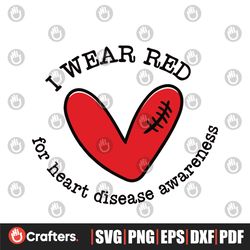 I Wear Red For Heart Disease Awareness SVG
