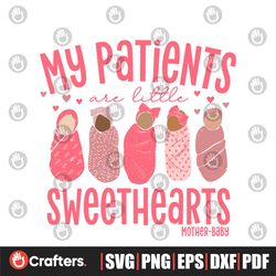 My Patients Are Little Sweethearts SVG