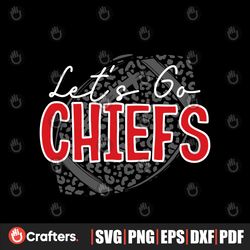 Lets Go Chiefs Football Leopard Svg Cricut Digital Download