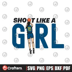 Shoot Like A Girl Caitlin Clark Indiana Fever SVG