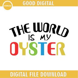 The World Is My Oyster Autism Awareness Quotes SVG