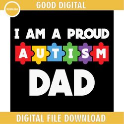 I Am Proud Autism Dad Puzzle Piece SVG