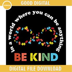 Be Anything Be Kind Infinite Autism Puzzle SVG