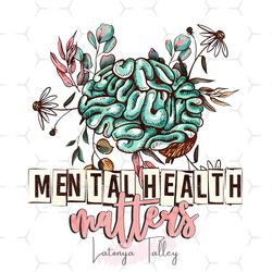 Mental Health Matters Beautiful Brain and Flowers Png, Mental Health Png, Mental Health Matters Sublimation Design PNG D