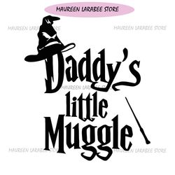 Daddy's Little Muggle Harry Potter Movie SVG