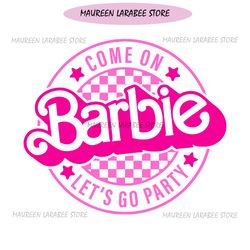 Come On Barbie Let's Go Party Svg, In My Barbie Era svg,Doll svg,Barbie Svg Png,Doll Svg and Png Logo,Barbie head svg