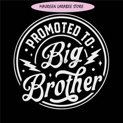 Promoted To Big Brother Svg, Big brother svg, New Big Brother Svg, Baby Brother Svg, New Baby Svg, New Big Bro Svg