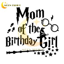 Mom Of The Birthday Girl Harry Birthday SVG Cut Files