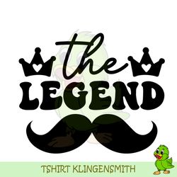 The Legend Crown Fathers Day Design Svg