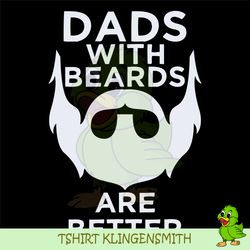 Fathers Day ,Dads With Beards Are Better Svg