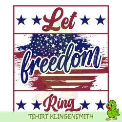 Let Freedom Ring Patriotic USA Star Flag SVG