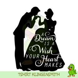A Dream Is Wish Your Heart Makes Cinderella Silhouette SVG