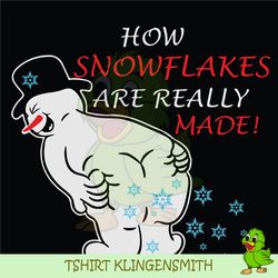 How Snowflake Are Really Made Svg, How Snowflake Christmas Svg, Snowman Christmas Svg, Snowman Funny Xmas Svg