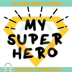 My Super Hero Diamond Father Day SVG