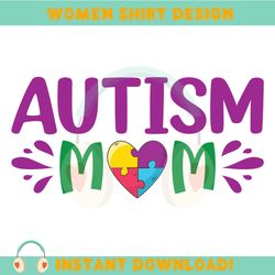 Autism Mom Love Puzzle Pieces SVG