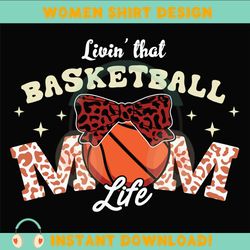 Living That Basketball Mom Life Leopard Print SVG