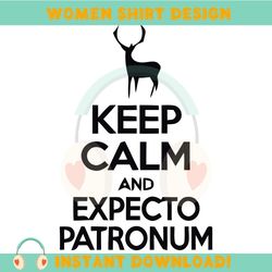 Keep Calm And Expecto Patronum Harry Potter SVG