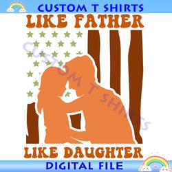 like father like daughter american flag design png