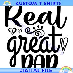 Real Great Dad Svg File For Cricut