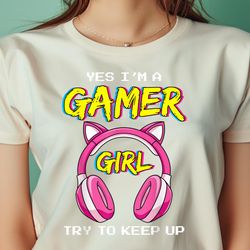 Yes I'M A Gamer Girl Funny Video Gamer Girl PNG, The Powerpuff Girls PNG, Cartoon Network Digital Png Files