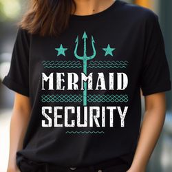 Mermaid Security For Dad Girl'S Mermaid Birthday Party PNG, The Little Mermaid PNG, Little Mermaid Digital Png Files