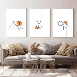 Positive Vibes Only Print Set of 3 Quote Inspirational Print Modern Quote Print Minimalist Wall Art Printable Quotes Art