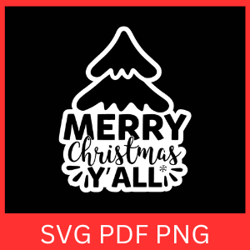 Merry Christmas Y all Svg, Merry Christmas SVG, Christmas Svg, Y'all Svg, Christmas Quote Svg, Christmas Vibes Svg