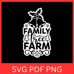 Family Tree Farm Svg, Christmas Tree Farm Svg, Family Christmas Svg, Merry Christmas Svg, CHRISTMAS Clipart