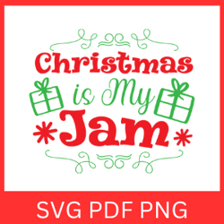 Christmas Is My Jam Svg, Christmas Svg, Santa Svg,  Funny Christmas Svg, This Is My Jam SVG, Christmas Quotes