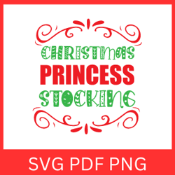 Christmas Princess Stocking Svg, Merry Christmas SVG, Christmas Season Svg, Christmas Princess Svg, Princess