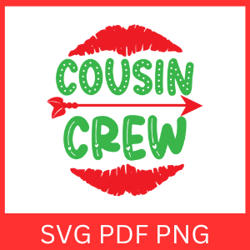 Cousin Crew Svg, Cousin SVG, Best Cousin SVG, Cousin Quote Svg, The Crew Svg, New to the Crew, Cousin Quote Svg