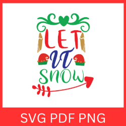 Let It Snow Svg, Christmas SVG, Winter SVG, Christmas Design SVG, Funny Christmas Svg, Snow Flakes Svg, Winter Sign Svg
