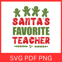 Santa s Favorite Teacher Svg, Santa's Favorite Svg, Santa Svg, Christmas Svg, Christmas Teacher Svg, Merry Christmas Svg